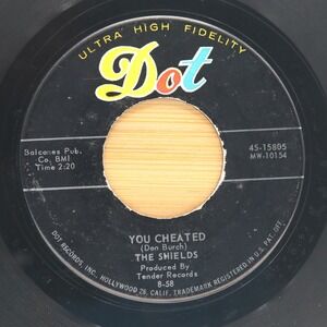 THE SHIELDS - YOU CHEATED / THAT'S THE WAY IT'S GONNA BE -  DOO WOP 45